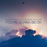 Ciaran McAuley, Zara Taylor - You’re Gonna Be Ok
