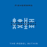 Fisherman - The Rebel Within