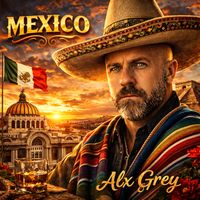 Alx Grey - Mexico