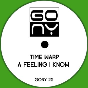 Time Warp - A Feeling I Know