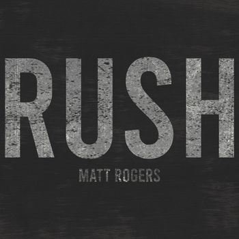 Matt Rogers - RUSH