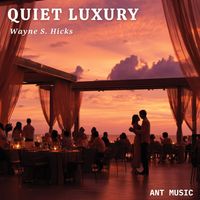 Wayne S. Hicks - Quiet Luxury