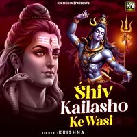 Krishna - Shiv Kailasho Ke Wasi
