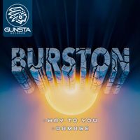 BURSTON - Way To You | Damage