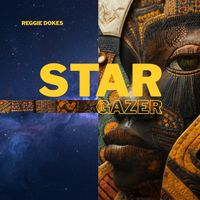 Reggie Dokes - Star Gazer