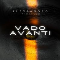 Alessandro Fiorello - Vado Avanti