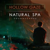 Hollow Gaze - Natural Spa Soundscapes