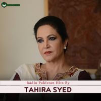 Tahira Syed - Radio Pakistan Hits By Tahira Syed, Vol. 01