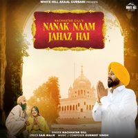 Nachhatar Gill - Nanak Naam Jahaz Hai