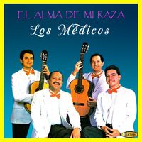 Los Médicos - El Alma de mi Raza