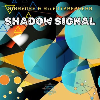 Sixsense, SilentBreakers - Shadow Signal
