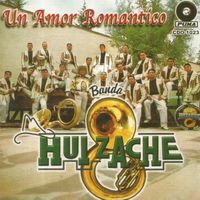 Banda Huizache - Un Amor Romántico