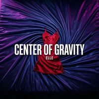 Elle - Center of Gravity