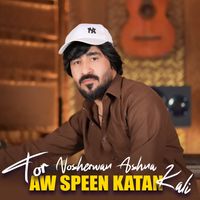 Nosherwan Ashna - Tor Aw Speen Katan Kali
