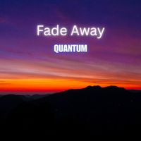 Quantum - Fade Away