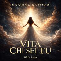Neural Syntax - Vita Chi Sei Tu