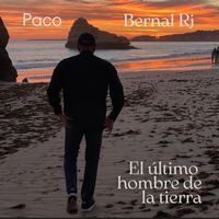 Paco Bernal Rj - El último hombre de la tierra