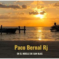 Paco Bernal Rj - En el muelle de San Blas