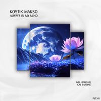 Kostik Makso - Always in My Mind (Gai Barone Remix)