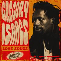 Gregory Isaacs - Love Songs: The Gussie Clarke Years