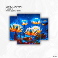 Mark Lennon - I Need U (Dennis De Laat Remix)