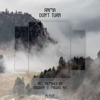 ANMA - Don't Turn (Skapi Remix)