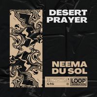 Neema du Sol - Desert Prayer