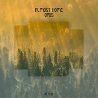 Almost Home - Opus