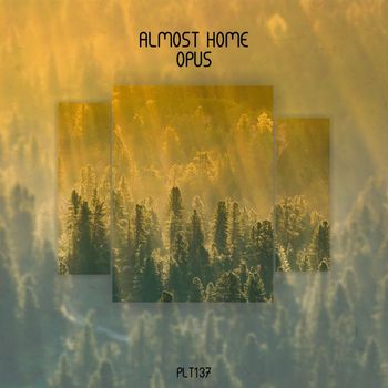 Almost Home - Opus
