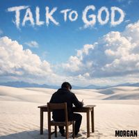 morgan - Talk to God