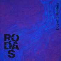 RODAS - Duerme mi niña