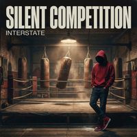 Interstate - Silent Competition (Explicit)