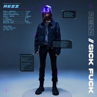 Rezz - SICK FUCK (Explicit)