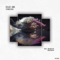 Elle Jae - Forever (Milkwish Remix)