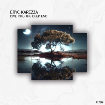 Eryc Karezza - Dive into the Deep End