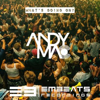 Andy Mac - What's Going On?