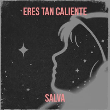Salva - Eres Tan Caliente (Explicit)