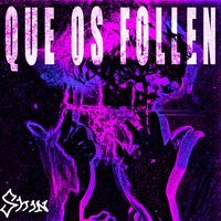 shin - QUE OS FOLLEN (Explicit)