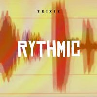 Trixie - Rythmic