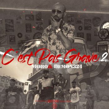 Moro feat. Demon324 - C'est pas grave 2