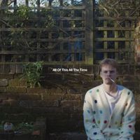 Oliver Walker - All Of This All The Time (Deluxe [Explicit])