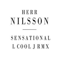 Herr Nilsson - Sensational (L Cool J RMX)