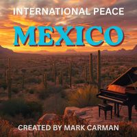 Mark Carman - International Peace - Mexico