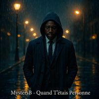 MystersB - Quand T’étais Personne