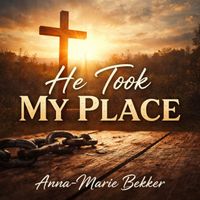 Anna-Marie Bekker - He Took My Place