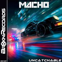Macho - Uncatchable