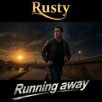 Rusty - Running Away