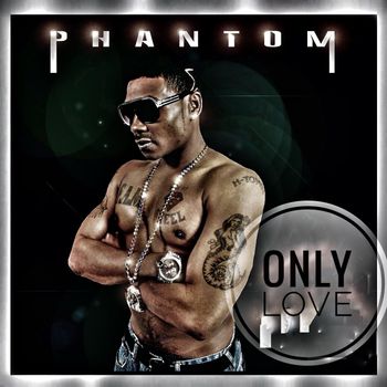 Phantom - Only Love