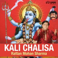Rattan Mohan Sharma - Kali Chalisa