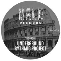 The Order - Underground Rythmic Project (Explicit)